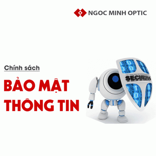 CHÍNH SÁCH BẢO MẬT THÔNG TIN